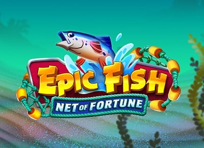 エピック・フィッシュ・ネット・オブ・フォーチュン