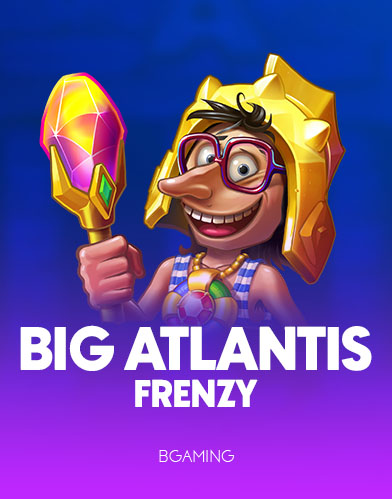 Big Atlantis Frenzy