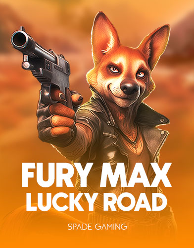 Fury Max Lucky Road
