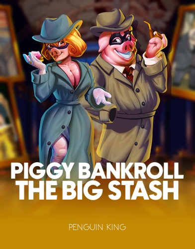 Piggy Bankroll: The Big Stash
