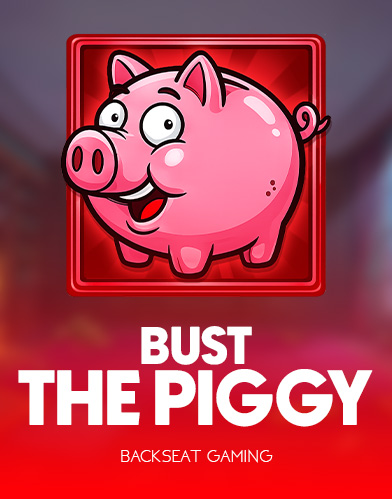 Bust the Piggy