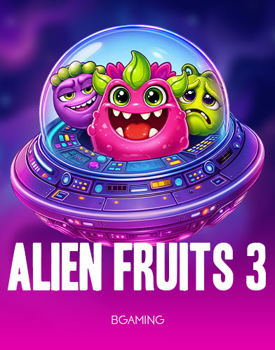 Alien Fruits 3