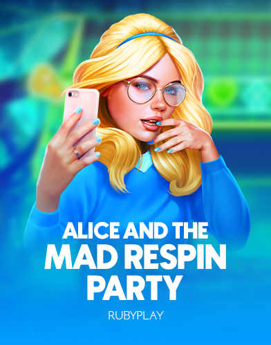 #Alice and the Mad Respin Party