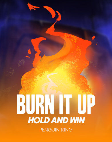 Burn It Up: Hold & Win