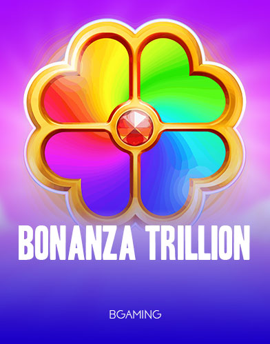 Bonanza Trillion